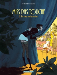 Miss Pas Touche T2 : Du sang sur les mains - 5 planches en avant-première