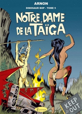 Chronique Dinosaur Bop T5 : Notre Dame de la Taïga (Jean-Marie Arnon) - Inanna