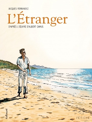 Chronique L'Étranger (Jacques Ferrandez, d'après Albert Camus) - Gallimard
